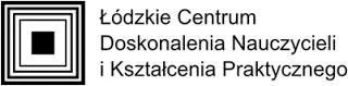 Łódzkie Centrum Doskonalenia Nauczycieli i Kształcenia Praktycznego